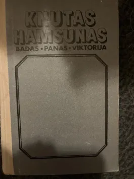 Badas. Panas. Viktorija
