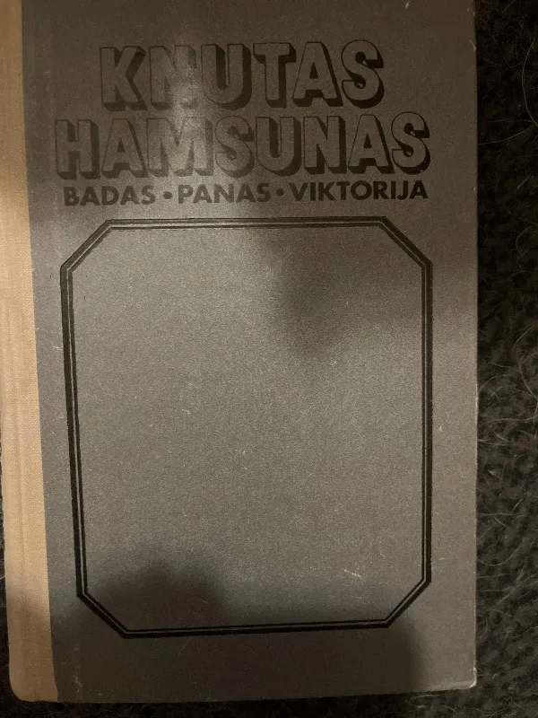 Badas. Panas. Viktorija