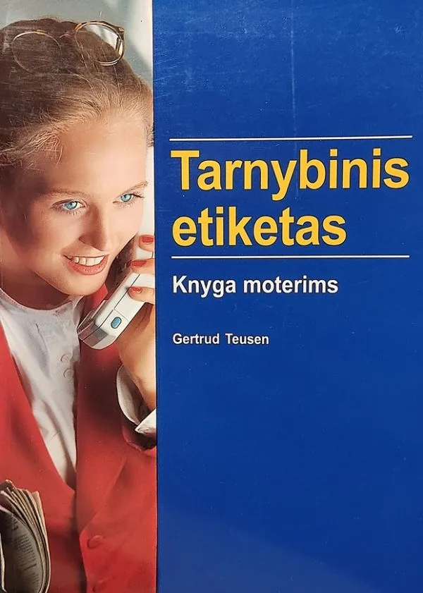 Tarnybinis etiketas. Knyga moterims
