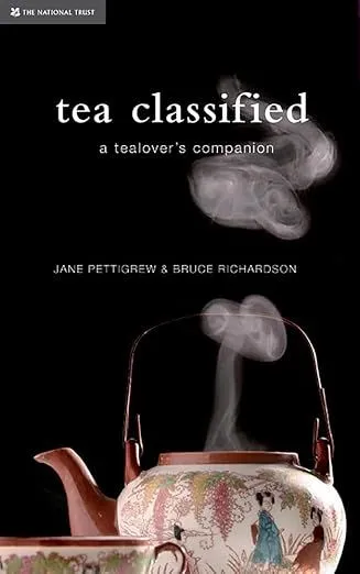Tea Classified: A Tealover's Companion