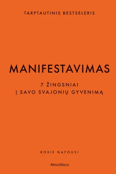 Manifestavimas. 7 žingsniai į savo svajonių gyvenimą