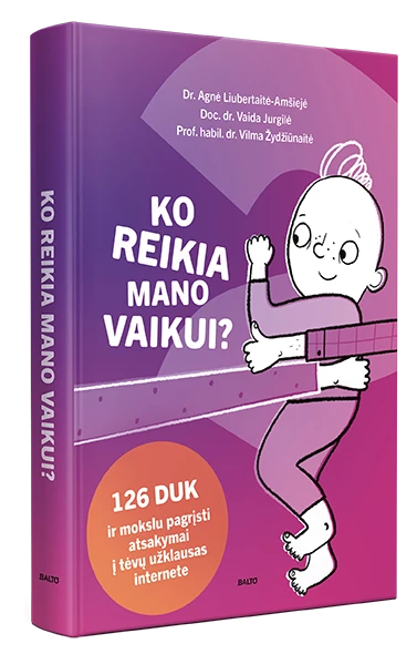 Ko reikia mano vaikui? 126 DUK ir mokslu pagrįsti atsakymai į tėvų užklausas internete