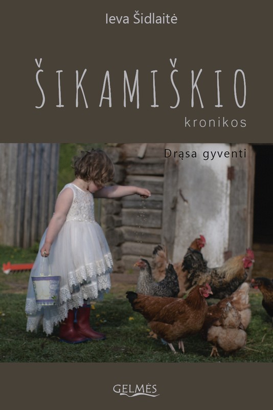 Šikamiškio kronikos. Drąsa gyventi