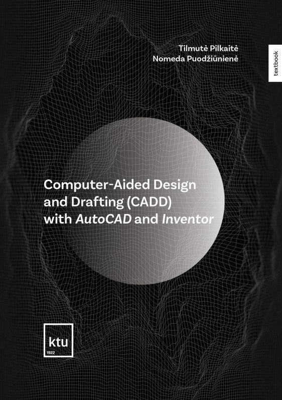 Computer-aided design and drafting (CADD) with AutoCAD and Inventor
