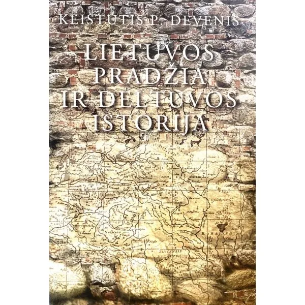 Lietuvos pradžia ir Deltuvos istorija