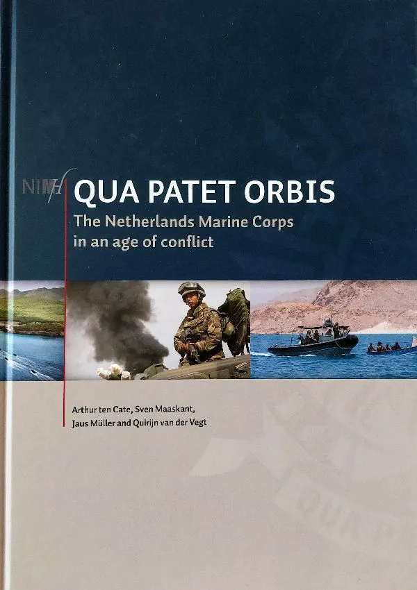 Qua patet orbis The Netherlands Marine Corps in an age of conflict