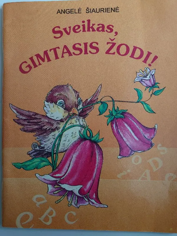 Sveikas, gimtasis žodi!