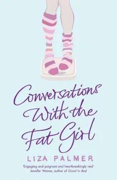 Conversations with the Fat Girl
