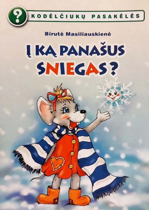 Kodėlčiukų pasakėlės. Į ką panašus sniegas?