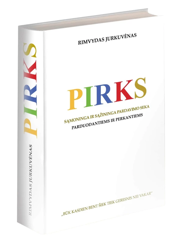 PIRKS. Sąmoninga ir sąžininga pardavimo seka. Parduodantiems ir perkantiems