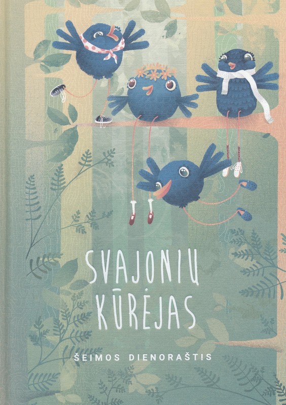Svajonių kūrėjas. Šeimos dienoraštis
