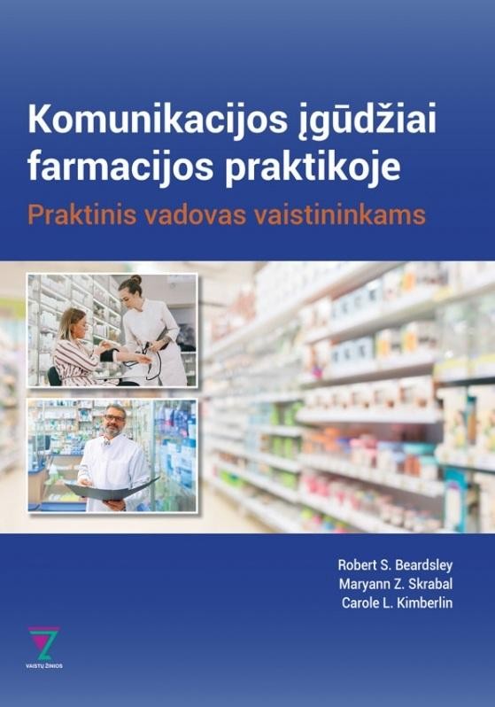 Komunikacijos įgūdžiai farmacijos praktikoje. Praktinis vadovas vaistininkams