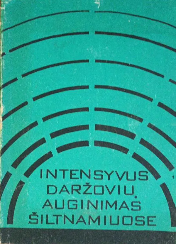 Intensyvus daržovių auginimas šiltnamiuose