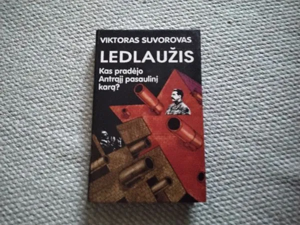 Ledlaužis. Kas pradėjo Antrąjį pasaulinį karą?