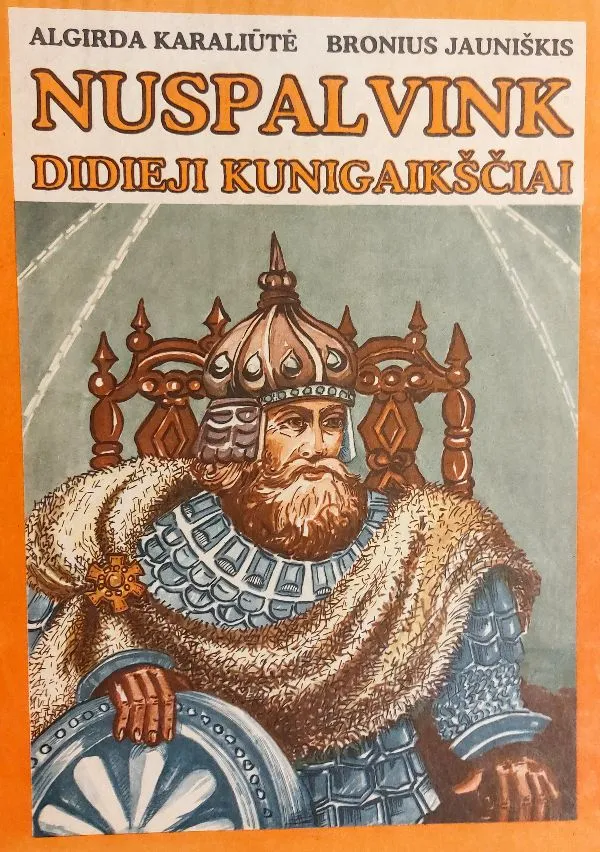 Nuspalvink. Didieji kunigaikščiai ir padavimai