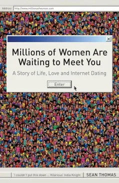Millions of Women are Waiting to Meet You: A Story of Life, Love and ...