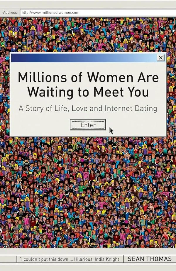 Millions of Women are Waiting to Meet You: A Story of Life, Love and ...
