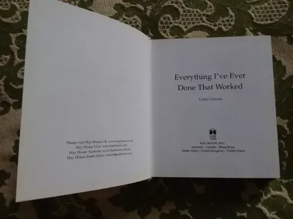 Everything Ive Ever Done That Worked