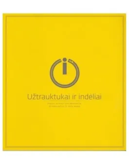 Užtrauktukai ir indėliai