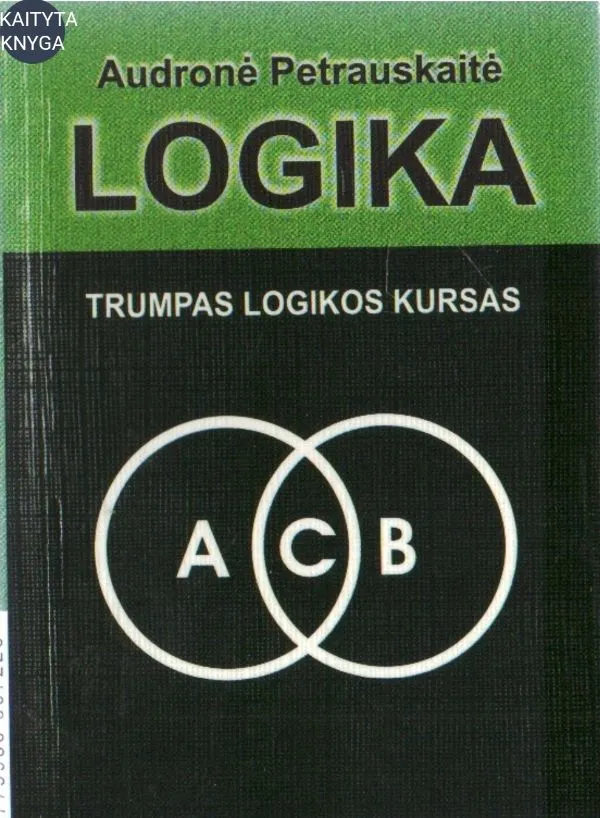 Logika. Trumpas logikos kursas