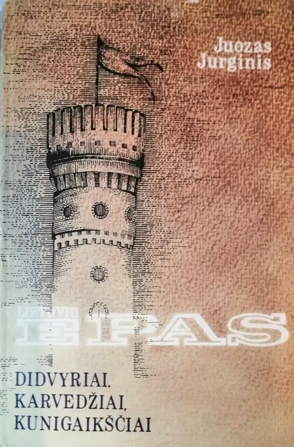 Lietuvių epas. Didvyriai, karvedžiai, kunigaikščiai