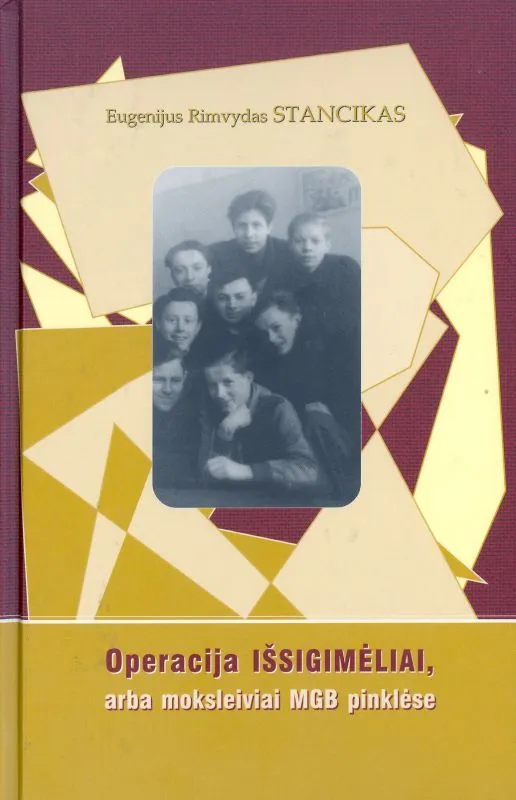 Operacija "išsigimėliai", arba moksleiviai MGB pinklėse