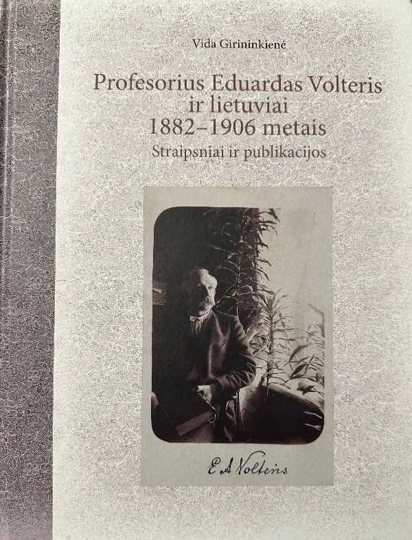 Profesorius Eduardas Volteris ir lietuviai 1882 - 1906 metais