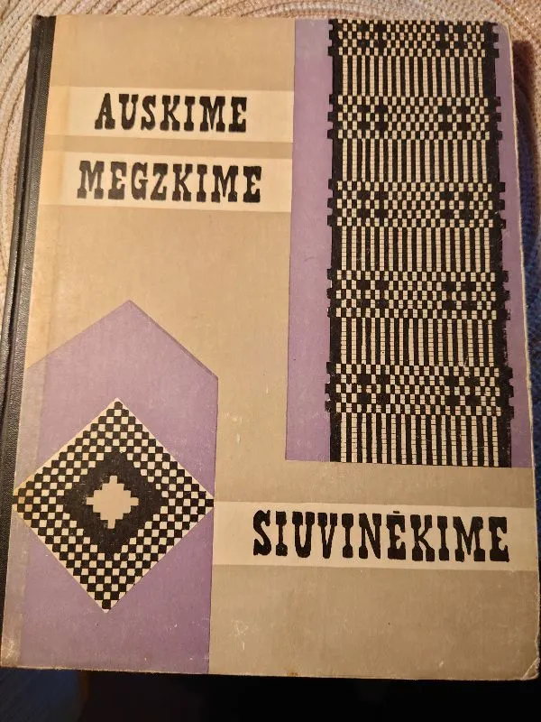 Auskime, negzkime, siuvinėkime