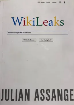 When Google Met WikiLeaks