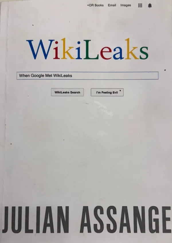 When Google Met WikiLeaks