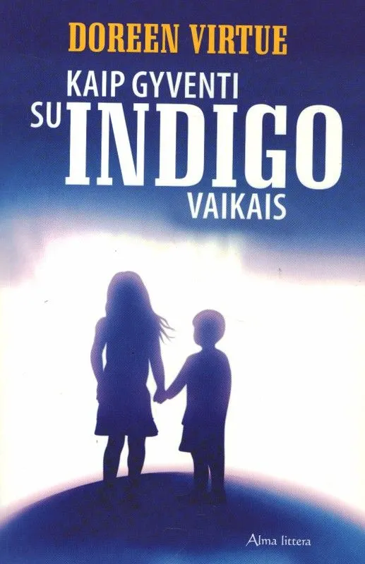 Kaip gyventi su indigo vaikais