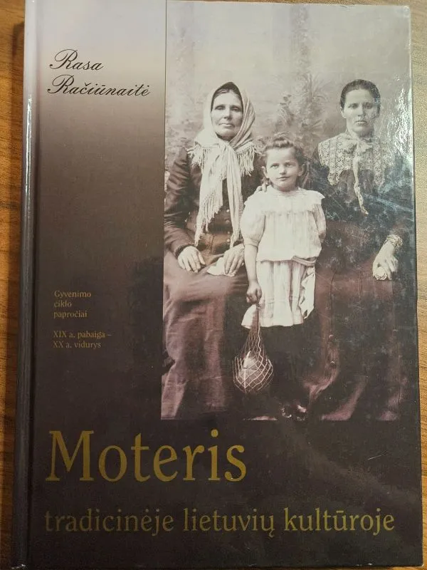 Moteris tradicinėje lietuvių kultūroje.