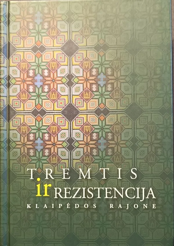 Tremtis ir rezistencija Klaipėdos rajone : istorinė studija