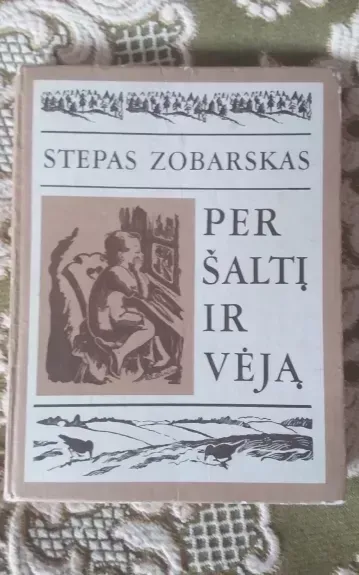 PER ŠALTĮ IR VĖJĄ
