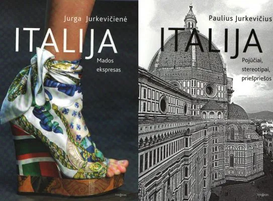 Italija. Mados ekspresas/ Pojūčiai, stereotipai, priešpriešos