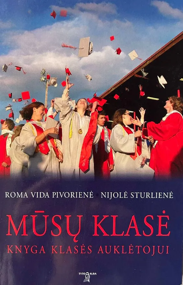 Mūsų klasė. Knyga klasės auklėtojui