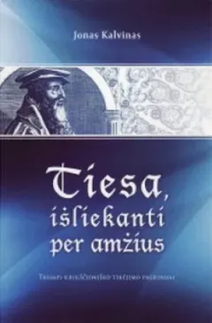 Tiesa, išliekanti per amžius