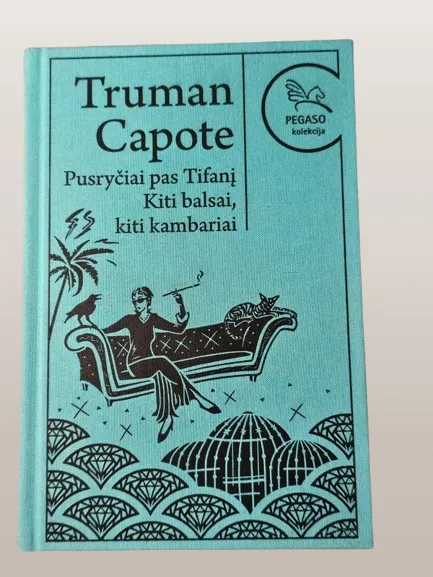 Pusryčiai pas Tifanį. Kiti balsai, kiti kambariai
