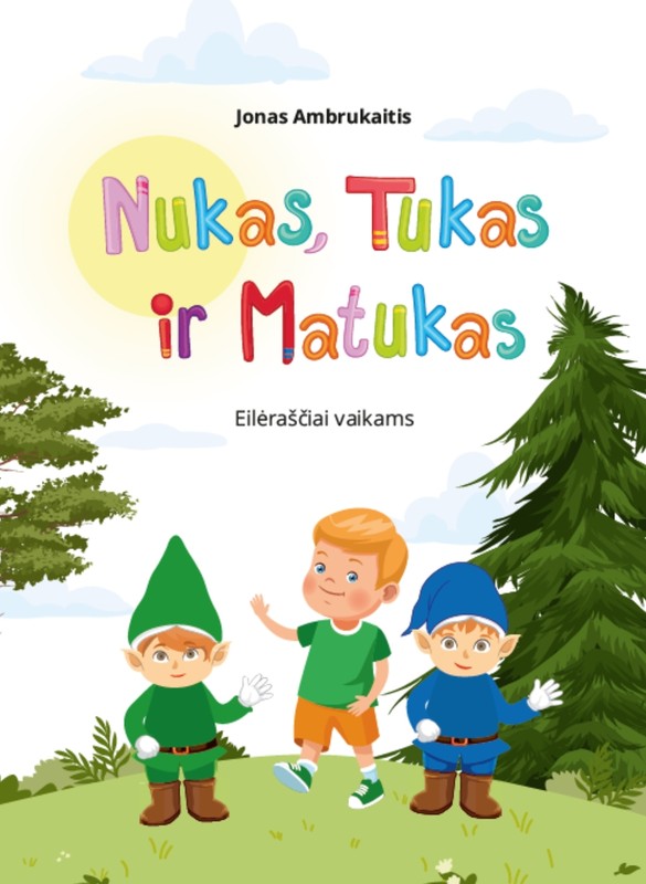 Nukas, Tukas ir Matukas