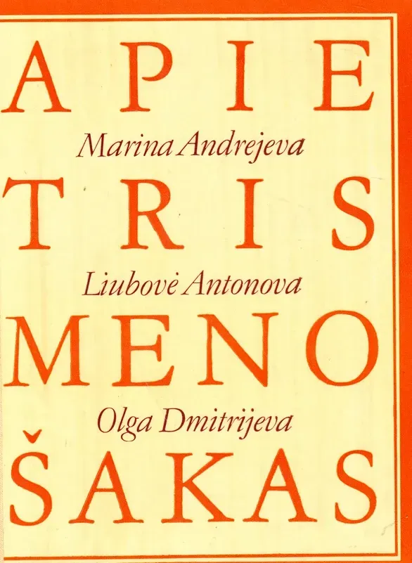 APIE TRIS MENO ŠAKAS