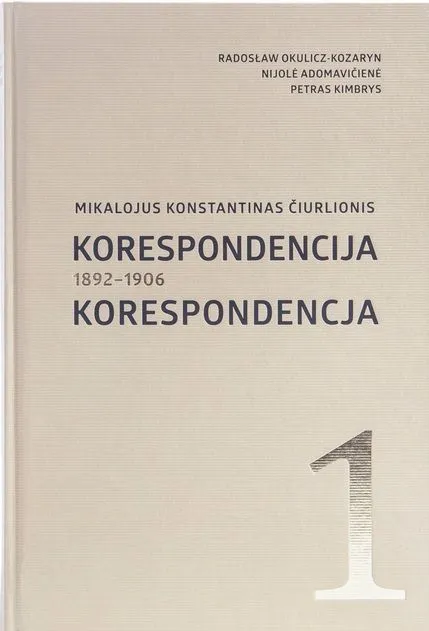 Mikalojus Konstantinas Čiurlionis. Korespondencija. 1 tomas. 1892–1906