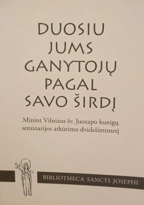 Duosiu jums ganytojų pagal savo širdį