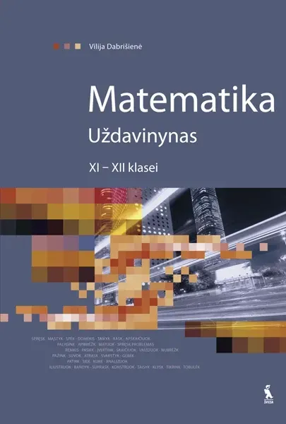 Matematika. Uždavinynas XI-XII (11 - 12) klasei