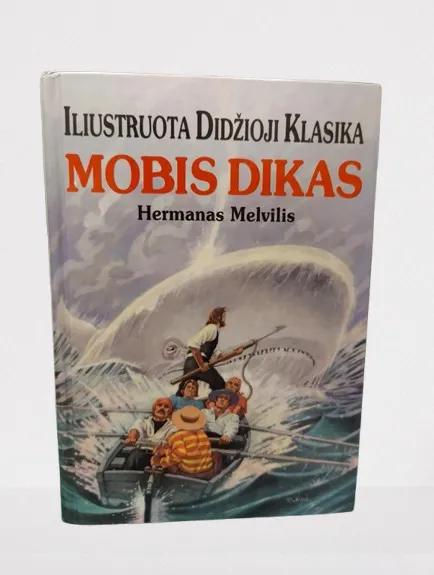 Mobis Dikas. Iliustruota didžioji klasika
