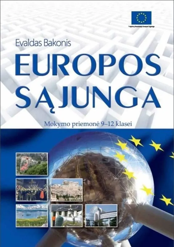 Europos Sąjunga. Mokymo priemonė 9-12 klasei