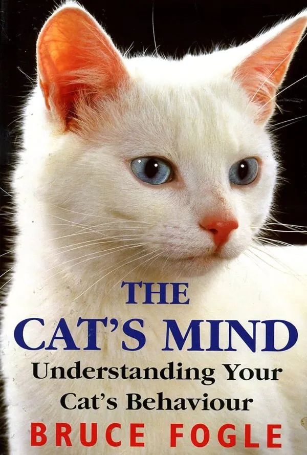 The Cat's Mind: Understanding Your Cat's Behaviour
