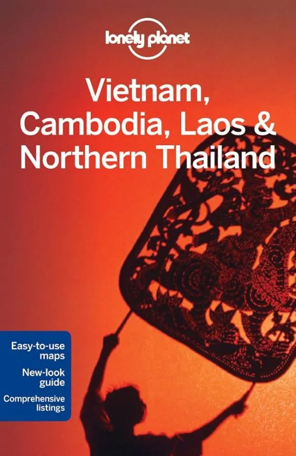 Lonely Planet Vietnam, Cambodia, Laos & Northern Thailand
