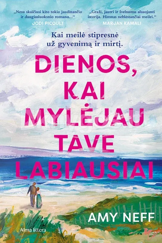 Dienos, kai mylėjau tave labiausiai