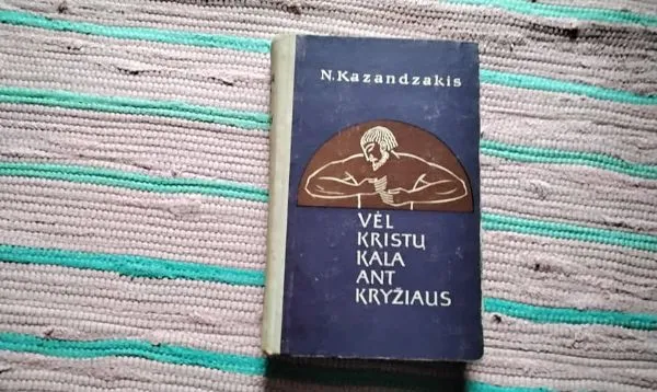 Vėl Kristų kala ant kryžiaus Nikos Kazantzakis