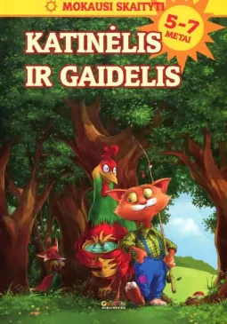 Katinėlis ir gaidelis. Mokausi skaityti, 5-7 metai